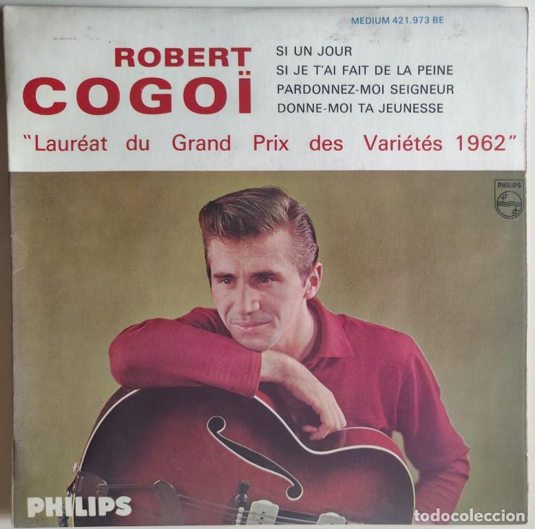 Discos de vinilo: Robert Gogo&iuml;. Si un jour/ Je t'ai fait de la peine/ Pardonez-moi seigneur/Donne-moi ta jeunesse 1962