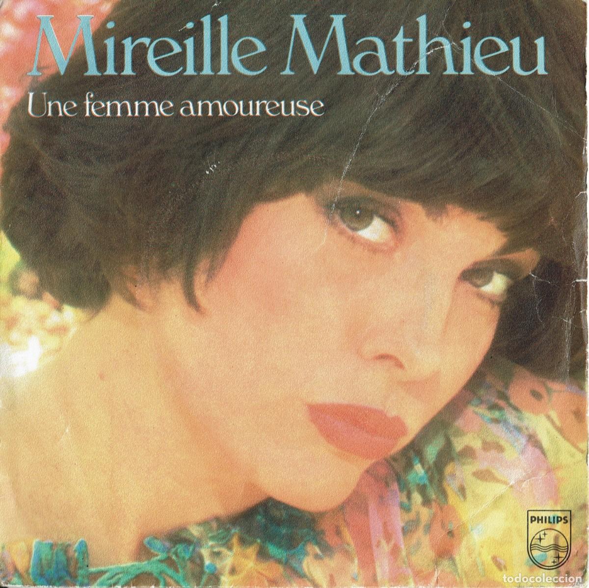 Discos de vinilo: Mireille Mathieu &ndash; Une Femme Amoureuse - 7&rdquo; made in France - 1980 Philips VGC