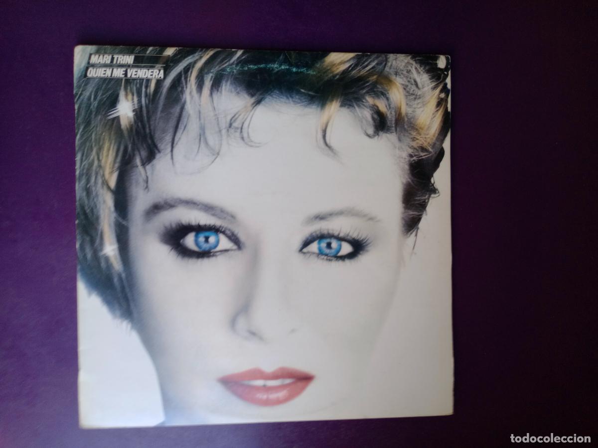 Discos de vinilo: Mari Trini &ndash; Quien Me Vendera - LP HISPAVOX 1986 - MUY POCO USO