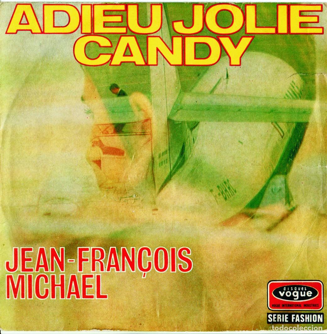 Discos de vinilo: Jean-Fran&ccedil;ois Michael - Adieu Jolie Candy / 7&rdquo; made in France- 1969 VGC VOGUE