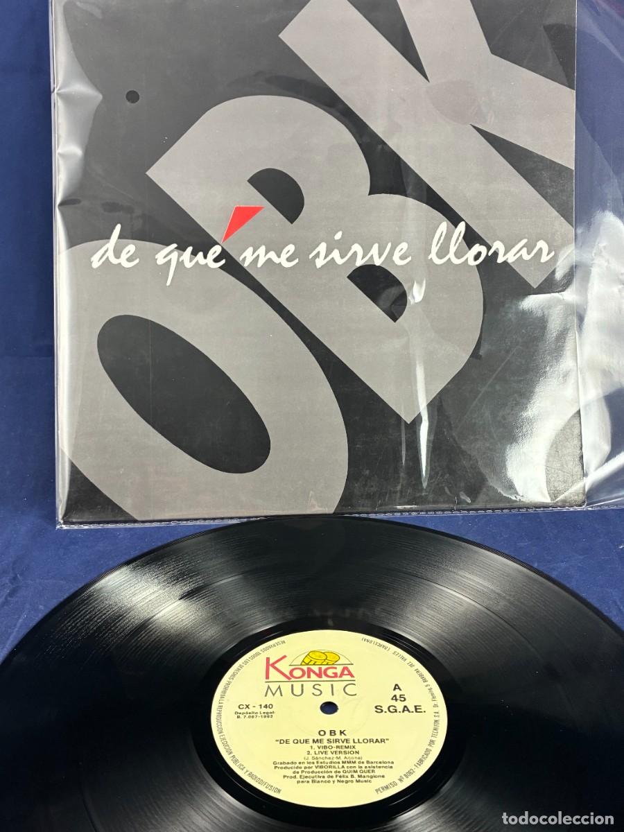Discos de vinilo: OBK - De Qu&eacute; Me Sirve Llorar - Konga Music 1992 - Maxi Single 12&rdquo; - Muy Buen Estado