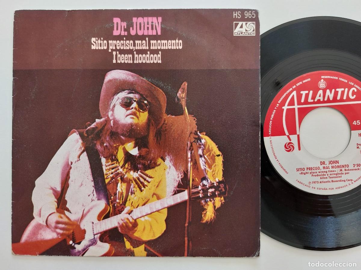 Discos de vinilo: DR. JOHN - 45 Spain * MINT * SITIO PRECISO, MAL MOMENTO / I BEEN HOODOOD