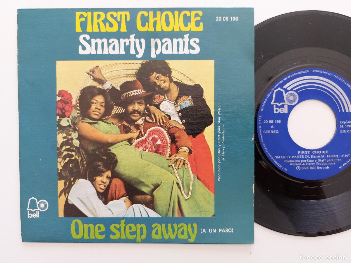 Discos de vinilo: FIRT CHOICE - 45 Spain * MINT * SMARTY PANTS / ONE STEP AWAY
