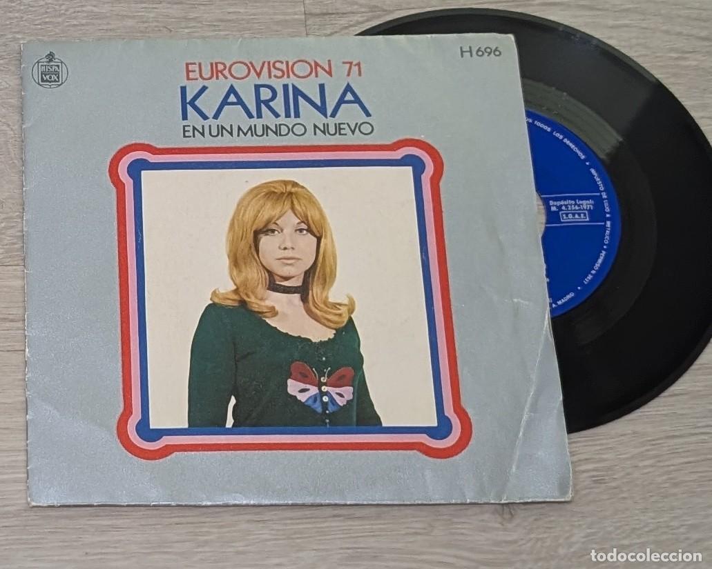 Discos de vinilo: KARINA - EN UN MUNDO NUEVO ..SINGLE DE 1971 ..EUROVISION &uml;71 ..HISPAVOX - CONTIENE LETRA POR DETRAS