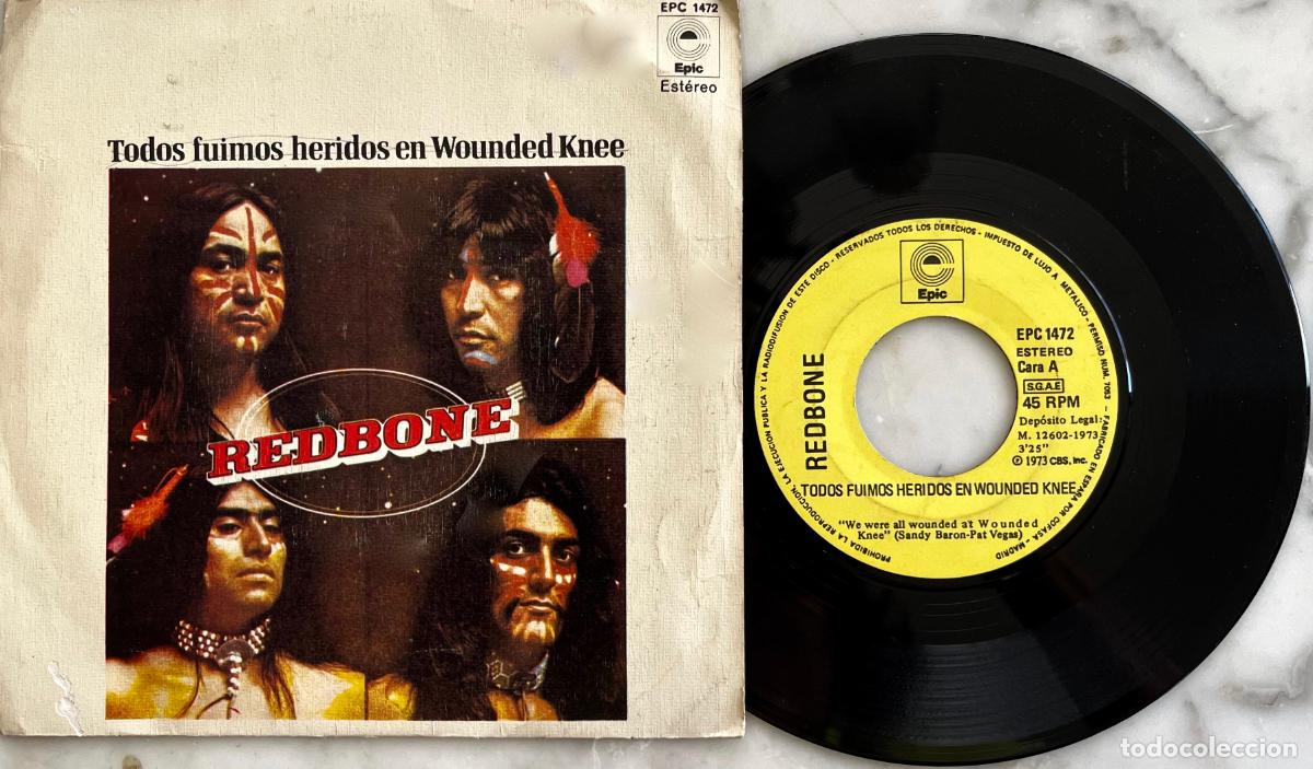 Discos de vinilo: REDBONE. TODOS FUIMOS HERIDOS EN WOUNDED KNEE. SINGLE ORIGINAL ESPA&Ntilde;A 1973