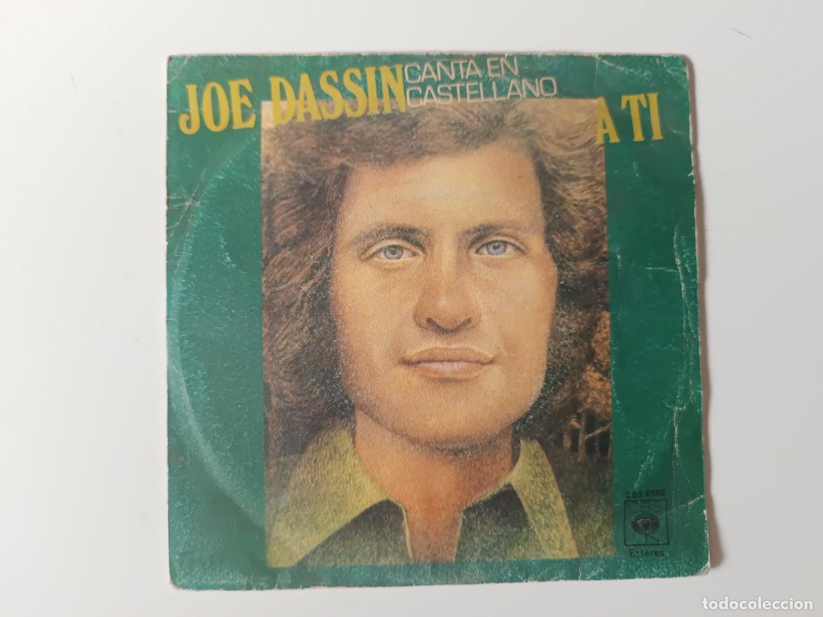 Discos de vinilo: JOE DASSIN &rdquo;A ti&rdquo; Canta en castellano Single vinilo 7&rdquo; Ed. Espa&ntilde;a CBS 1978