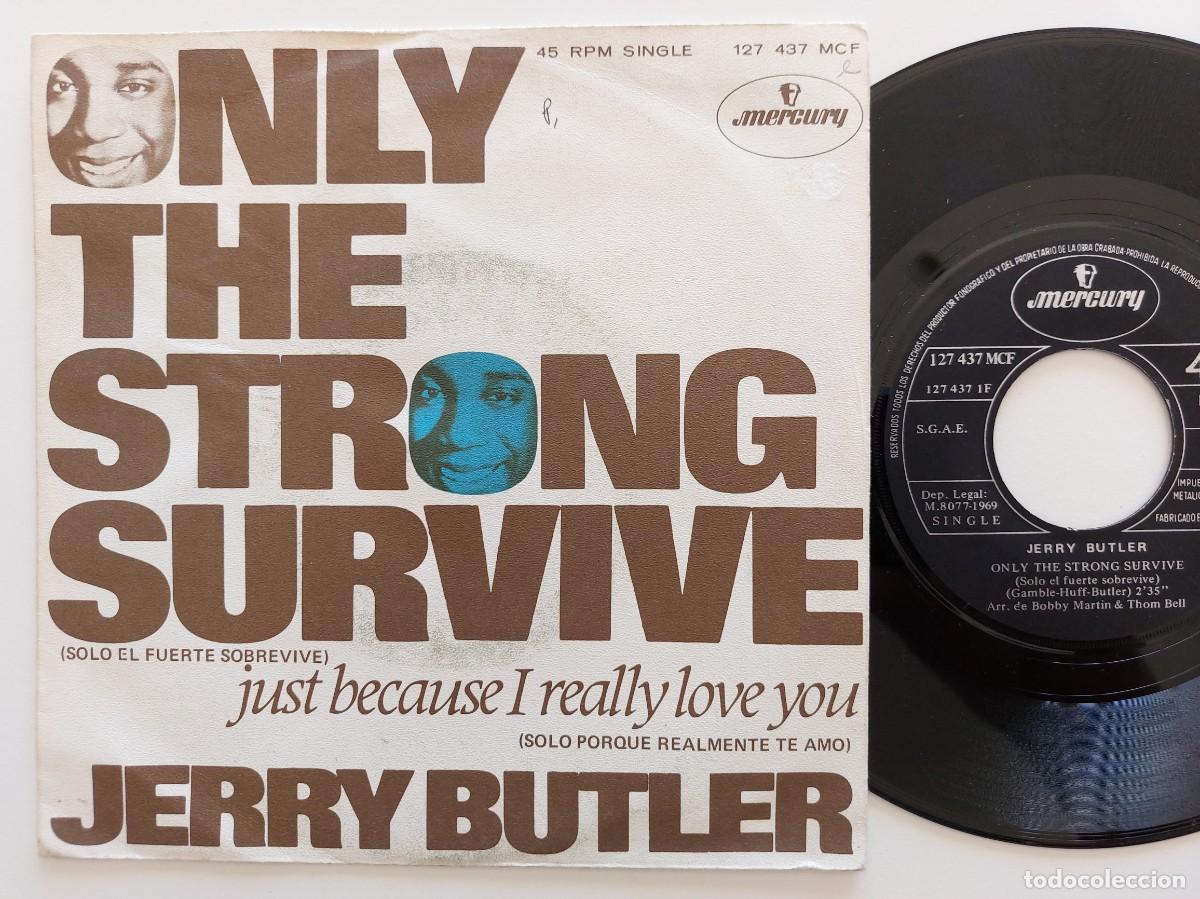 Discos de vinilo: JERRY BUTLER - 45 Spain * MINT * ONLY THE STRONG SURVIVE / JUST BECAUSE I REALLY LOVE YOU