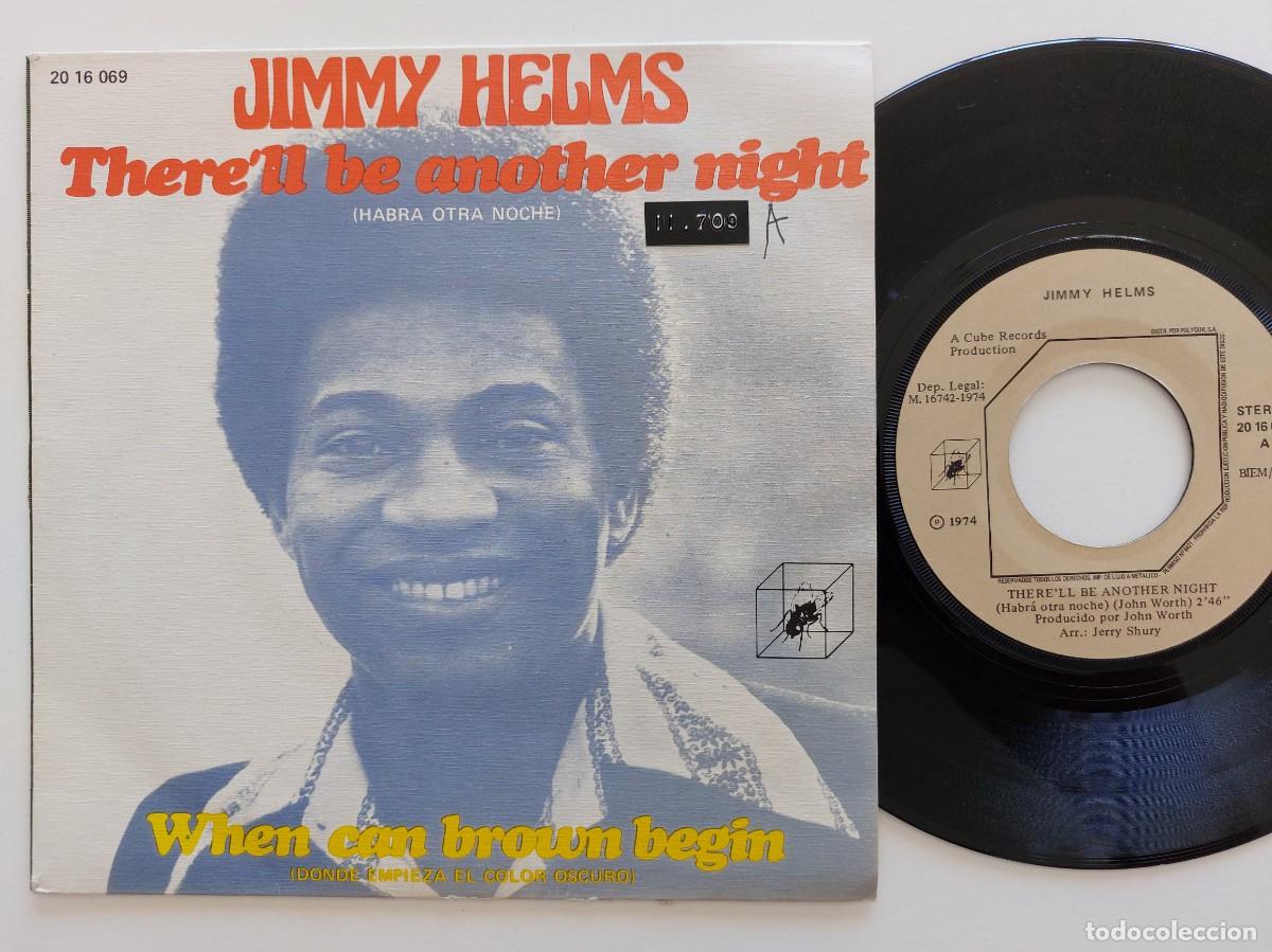 Discos de vinilo: JIMMY HELMS - 45 Spain * MINT * THERE' LL BE ANOTHER NIGHT / WHEN CAN BROWN BEGIN