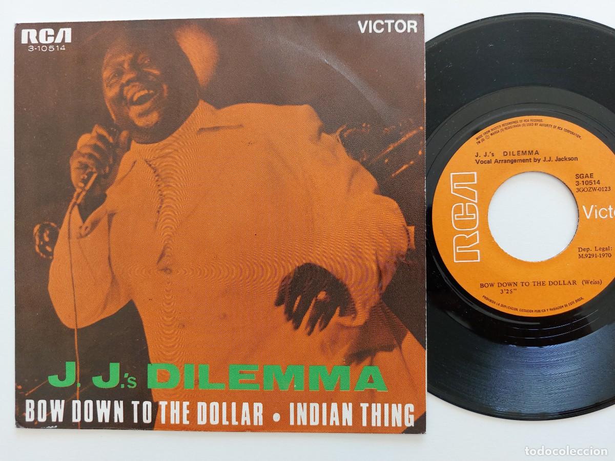 Discos de vinilo: J.J.' S DILEMA ( J.J. JACKSON ) - 45 Spain * MINT * BOW DOWN TO THE DOLLAR / INDIAN THING
