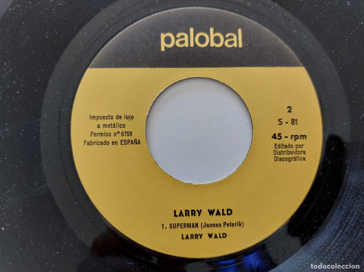 Discos de vinilo: LARRY WALD - 45 Spain * MINT * LOVE TRAIN / SUPERMAN - Foto 4
