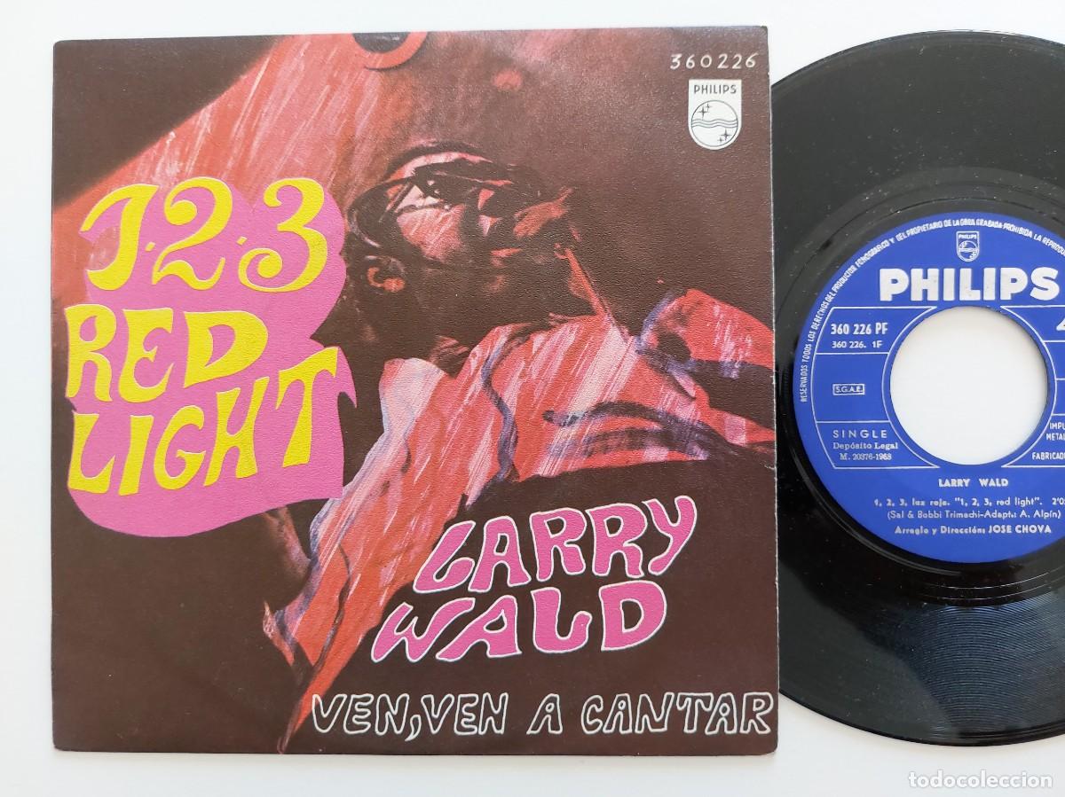 Discos de vinilo: LARRY WALD - 45 Spain * MINT * 1, 2, 3 LUZ ROJA ( 1, 2, 3, RED LIGHT ) / VEN, VEN A CANTAR