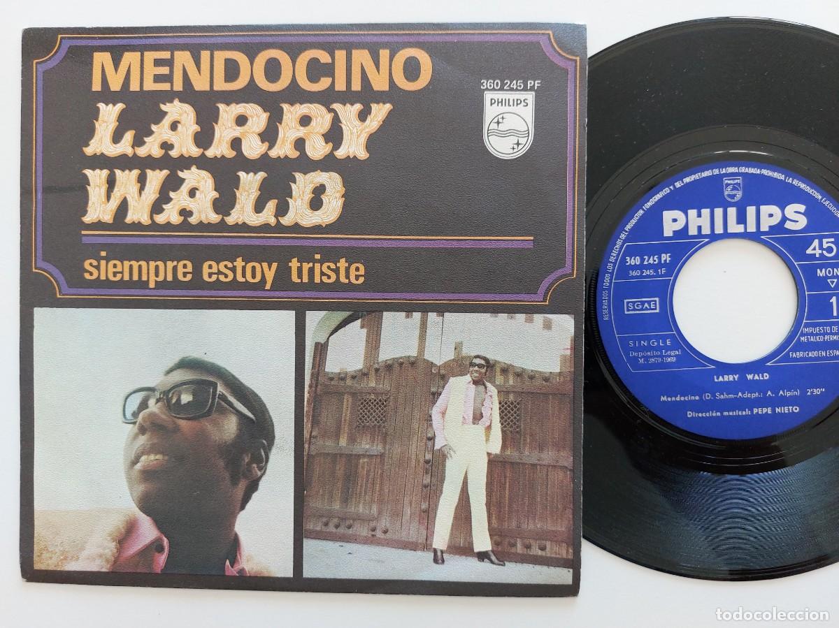 Discos de vinilo: LARRY WALD - 45 Spain * MINT * MENDOCINO / SIEMPRE ESTOY TRISTE