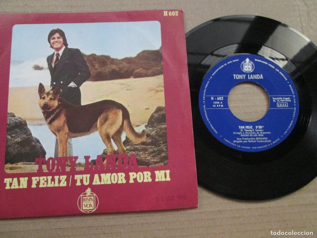 Discos de vinilo: TONY LANDA - Tan Feliz / Tu Amor por Mi. Single, ed espa&ntilde;ola 7&rdquo; 1970. Magn&iacute;fico estado (VG+/NM)