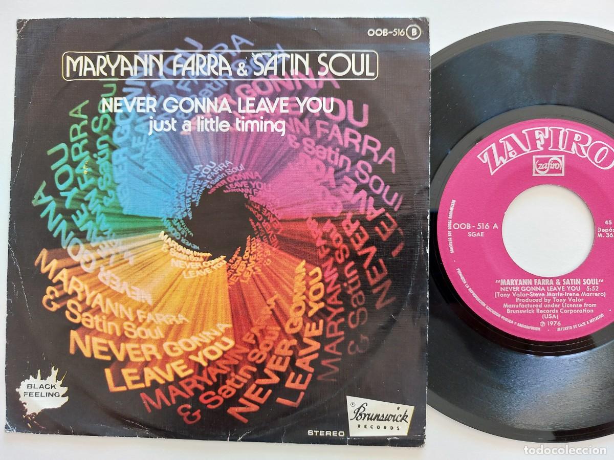 Discos de vinilo: MARYANN FARRA & SATIN SOUL - 45 Spain * NEVER GONNA LEAVE YOU / JUST A LITTLE TIMING