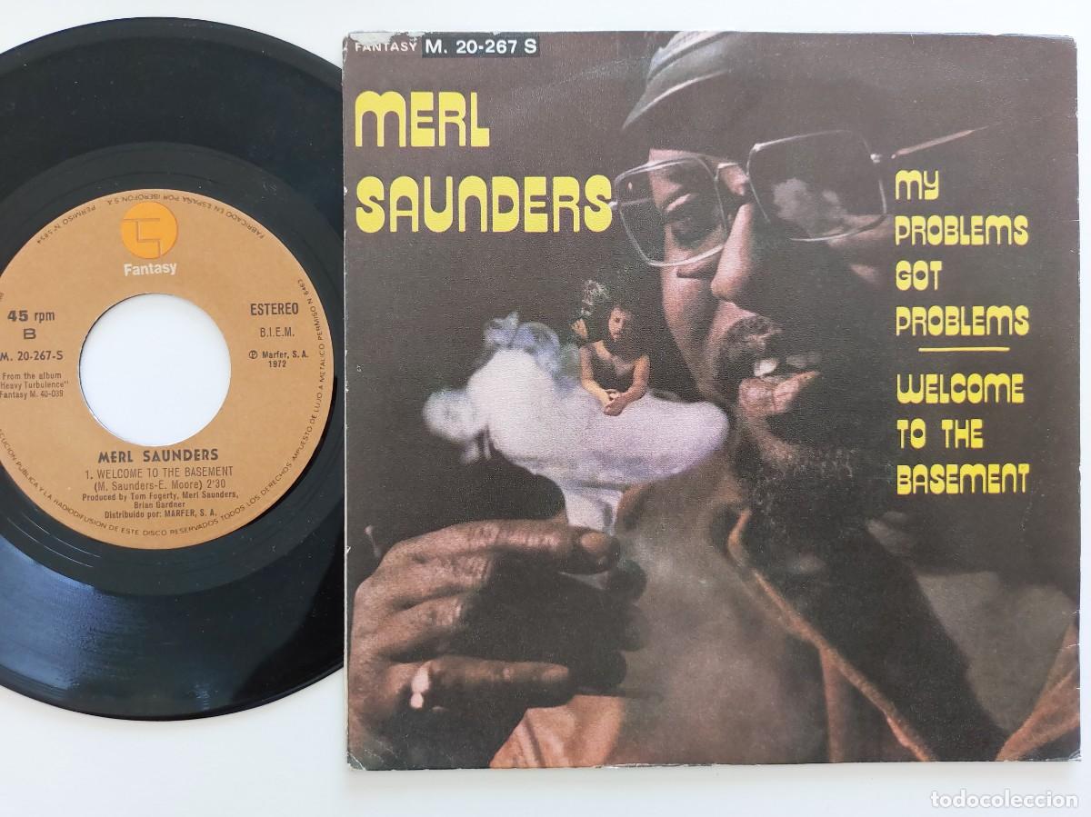 Discos de vinilo: MERL SAUNDERS - 45 Spain * MINT * MY PROBLEMS GOT PROBLEMS / WELCOME TO THE BASEMENT - Foto 2