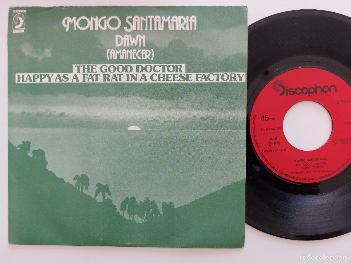 Discos de vinilo: MONGO SANTAMARIA - 45 Spain * MINT * DAWN / THE GOOD DOCTOR HAPPY AS A FAT RAT IN A CHEESE FACTORY