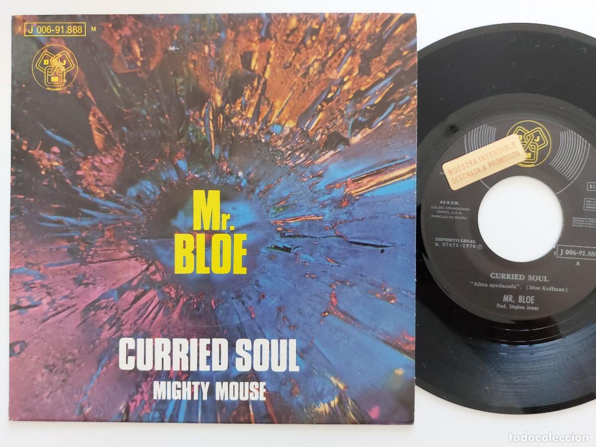 Discos de vinilo: MR. BLOE - 45 Spain * PROMO * MINT * CURRIED SOUL / MIGHTY MOUSE