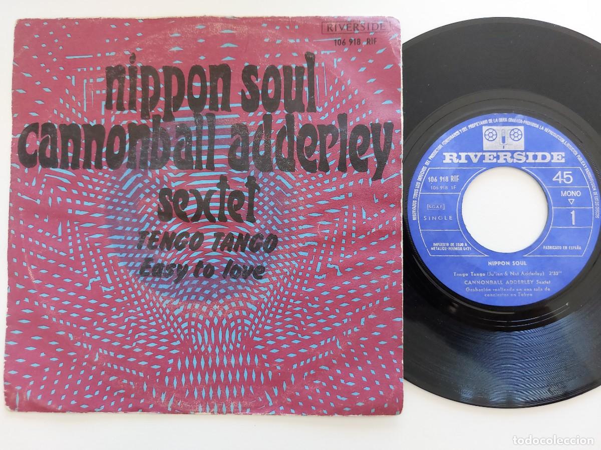 Discos de vinilo: NIPPON SOUL CANNONBALL ADDERLEY SEXTET - 45 Spain * MINT * TENGO TANTO / EASY TO LOVE