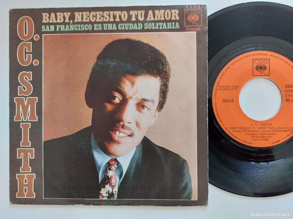 Discos de vinilo: O.C. SMITH - 45 Spain * MINT * BABY, NECESITO TU AMOR / SAN FRANCISCO ES UNA CIUDAD SOLITARIA