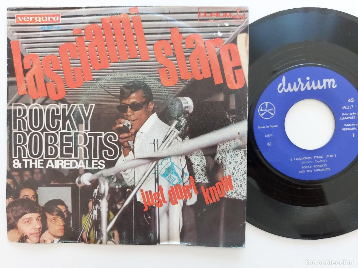 Discos de vinilo: ROCKY ROBERTS & THE AIREDALES - 45 Spain * MINT * E LASCIATEMI STARE / JUST DON'T KNOW