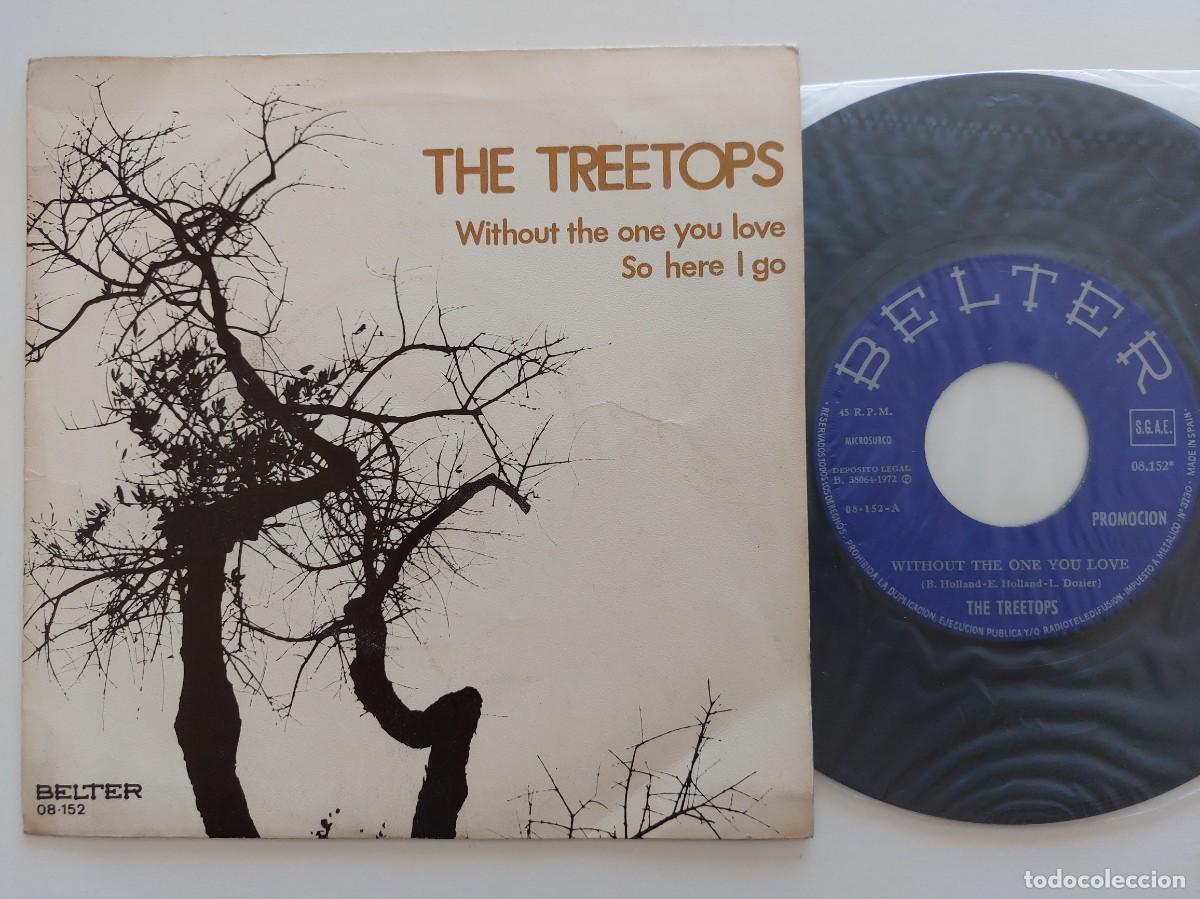 Discos de vinilo: THE TREETOPS - 45 Spain * PROMO * MINT * WITHOUT THE ONE YOU LOVE / SO HERE I GO