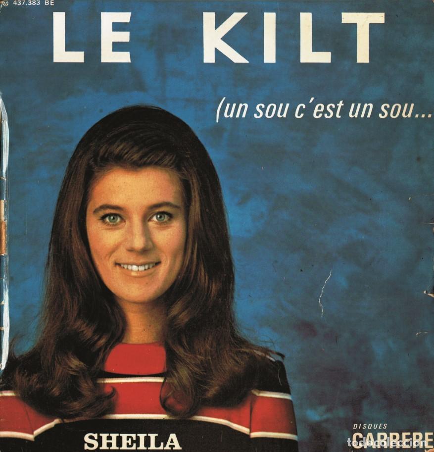 Discos de vinilo: Sheila &ndash; Le Kilt (Un Sou C'est Un Sou.. - 7&rdquo; made in France - 1967 Philips