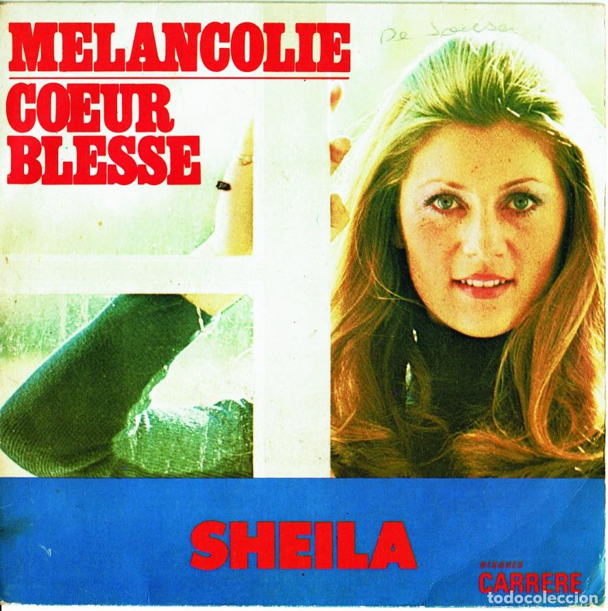 Discos de vinilo: Sheila &ndash; M&eacute;lancolie / C&oelig;ur Bless&eacute; - 7&rdquo; made in France - 1973 Carrere