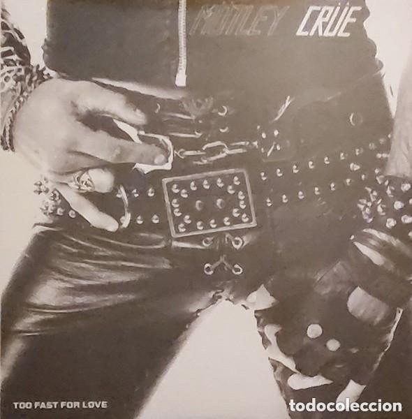 Discos de vinilo: MOTLEY CRUE - TOO FAST FOR LOVE ...LP ORIGINAL 1989 - LEATHUR RECORDS - EDICION DE 2025 - NUEVO -