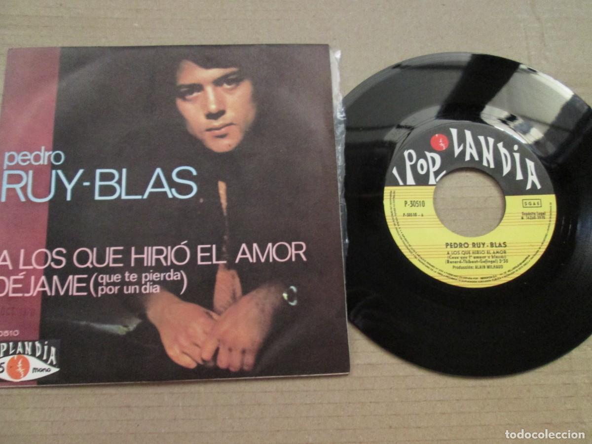 Discos de vinilo: PEDRO RUY-BLAS - A los que Hiri&oacute; el Amor / D&eacute;jame. Single, ed espa&ntilde;ola 7&rdquo; 1970. Magn&iacute;fico VG+/NM