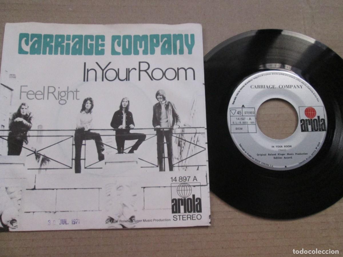 Discos de vinilo: CARRIAGE COMPANY - In your room / Feel Right. Single, ed espa&ntilde;ola 7&rdquo; 1971. Magn&iacute;fico estado VG+/NM