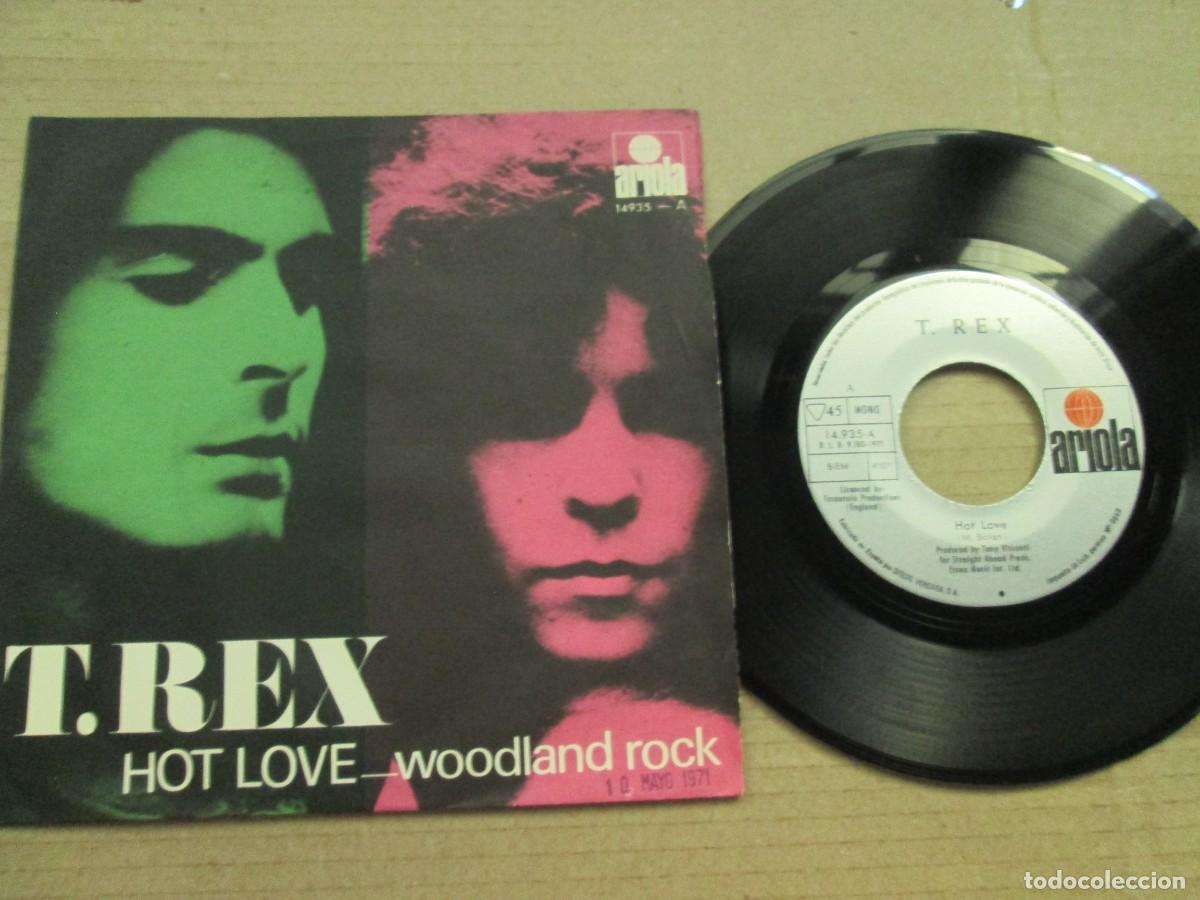 Discos de vinilo: T. REX - Hot Love / Woodland rock. Single, ed espa&ntilde;ola 7&rdquo; 1971. Magn&iacute;fico estado. VG+/NM