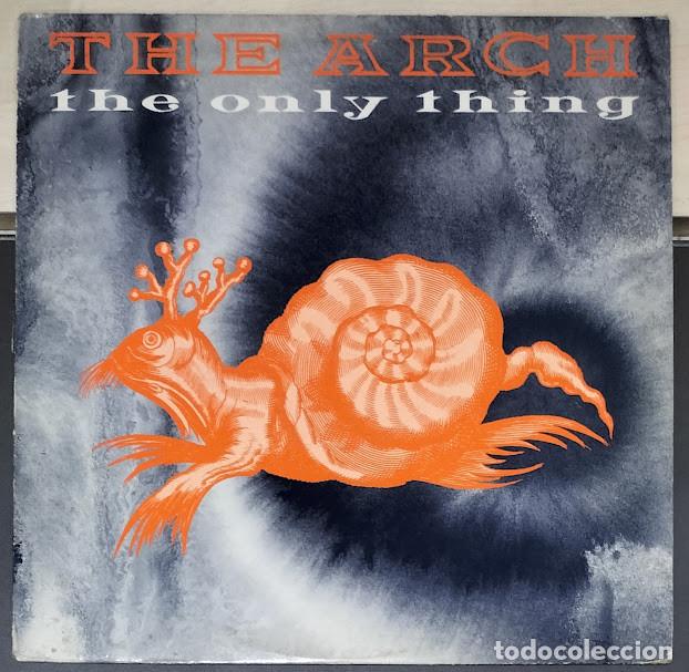 Discos de vinilo: The Arch - The Only Thing - 12&rdquo; Single, Antler-Subway ref. AS 5048. B&eacute;lgica 1991.