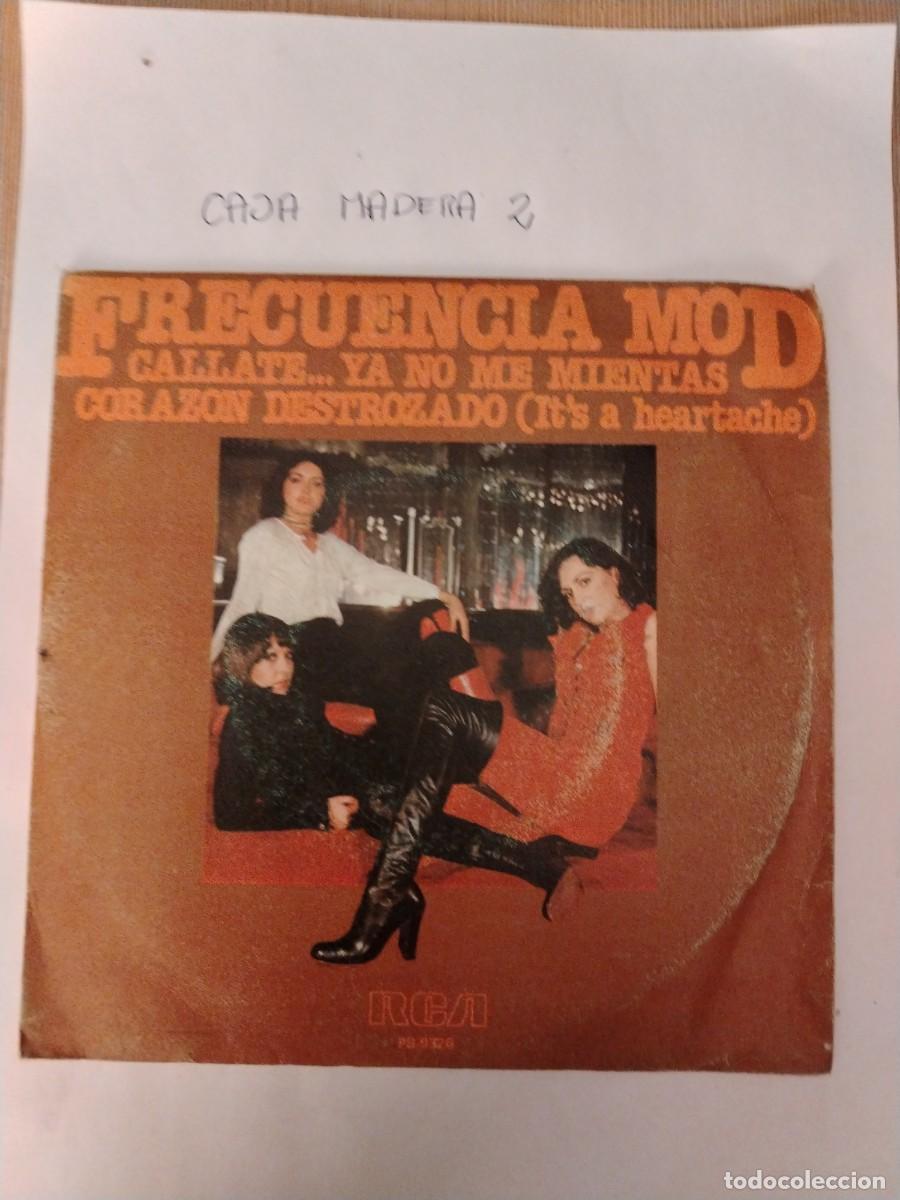 Discos de vinilo: Single vinilo frecuencia mod, callate, ya no me mientas, coraz&oacute;n destrozado