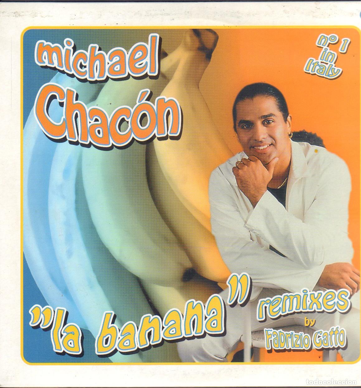 Discos de vinilo: MICHAEL CHACON - LA BANANA ( REMIXES BY FRABRIZIO GATTO ) / MAXISINGLE VALE MUSIC 2000 RF-26368