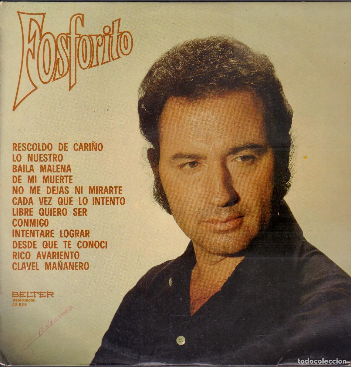 Discos de vinilo: FOSFORITO - LO NUESTRO, BAILA MALENA, DE MI MUERTE, RICO AVARIENTO.../ LP BELTER 1974 RF-26391