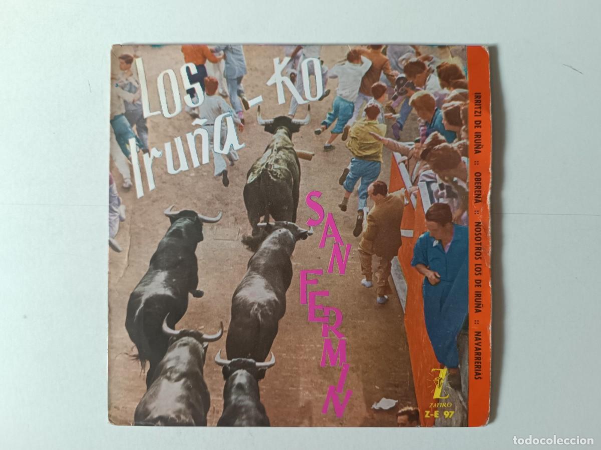 Discos de vinilo: LOS IRU&Ntilde;A&acute;KO &rdquo;San Ferm&iacute;n&rdquo; + 3 EP EP Single vinilo 7&rdquo; 1959 Ed. Espa&ntilde;a Zafiro Pamplona