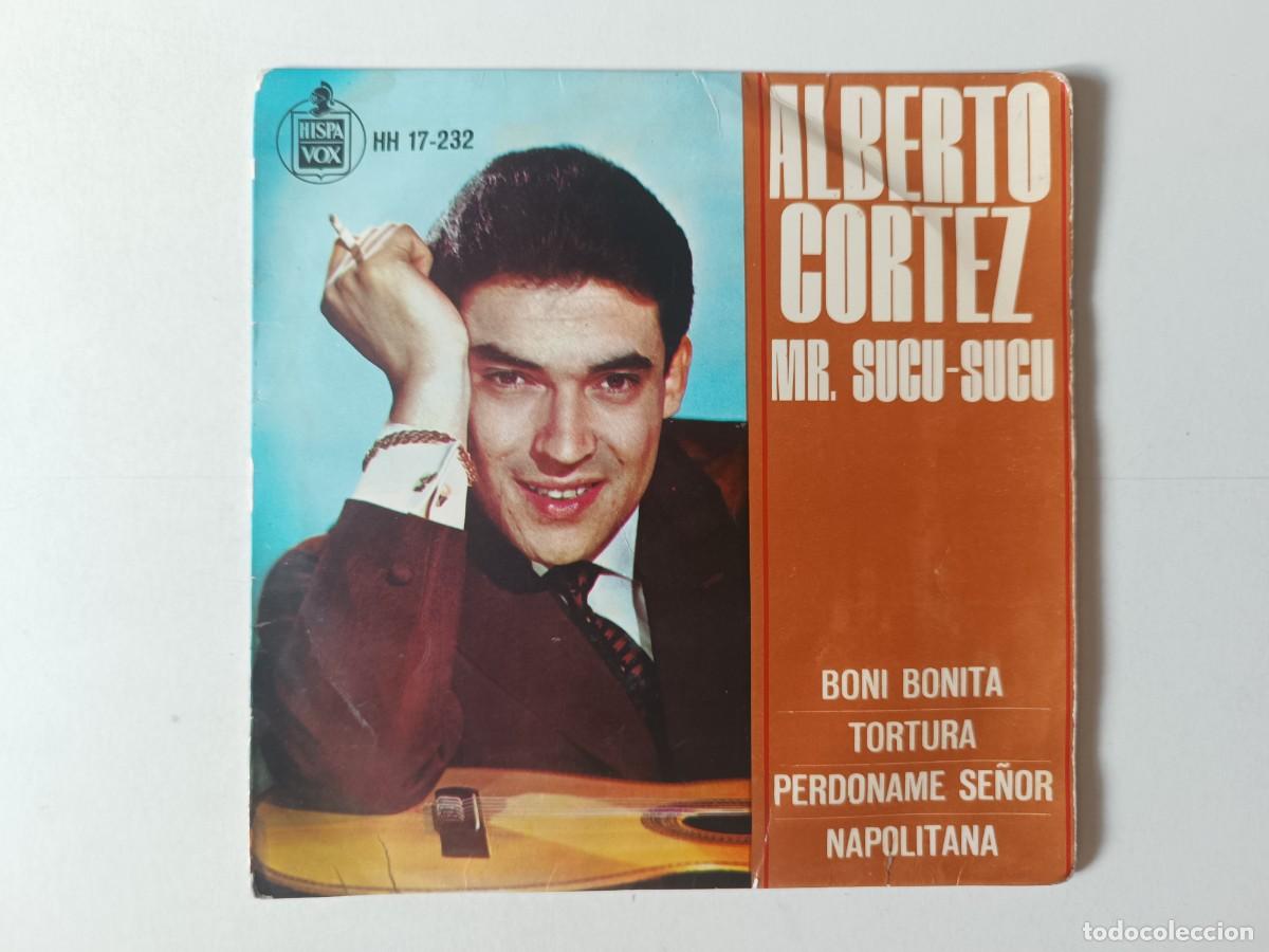 Discos de vinilo: ALBERTO CORTEZ &rdquo;Boni Bonita&rdquo; + 3 EP Single vinilo 7&rdquo; 1963 Ed. Espa&ntilde;a Hispavox Mr. Sucu-Sucu