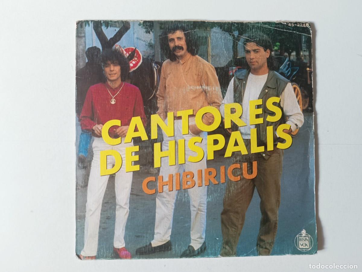 Discos de vinilo: CANTORES DE HISPALIS &rdquo;Chibiricu&rdquo; + 1 Single vinilo 7&rdquo; 1982 Ed. Espa&ntilde;a Hispavox Rumba flamenco