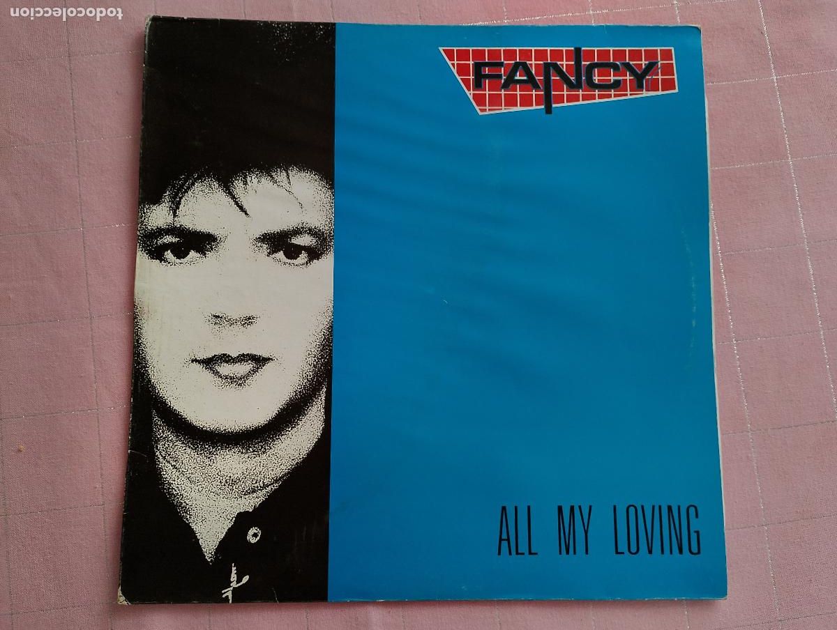 Discos de vinilo: Fancy &lrm;&ndash; All My Loving, ed espa&ntilde;ola 1989, ITALO