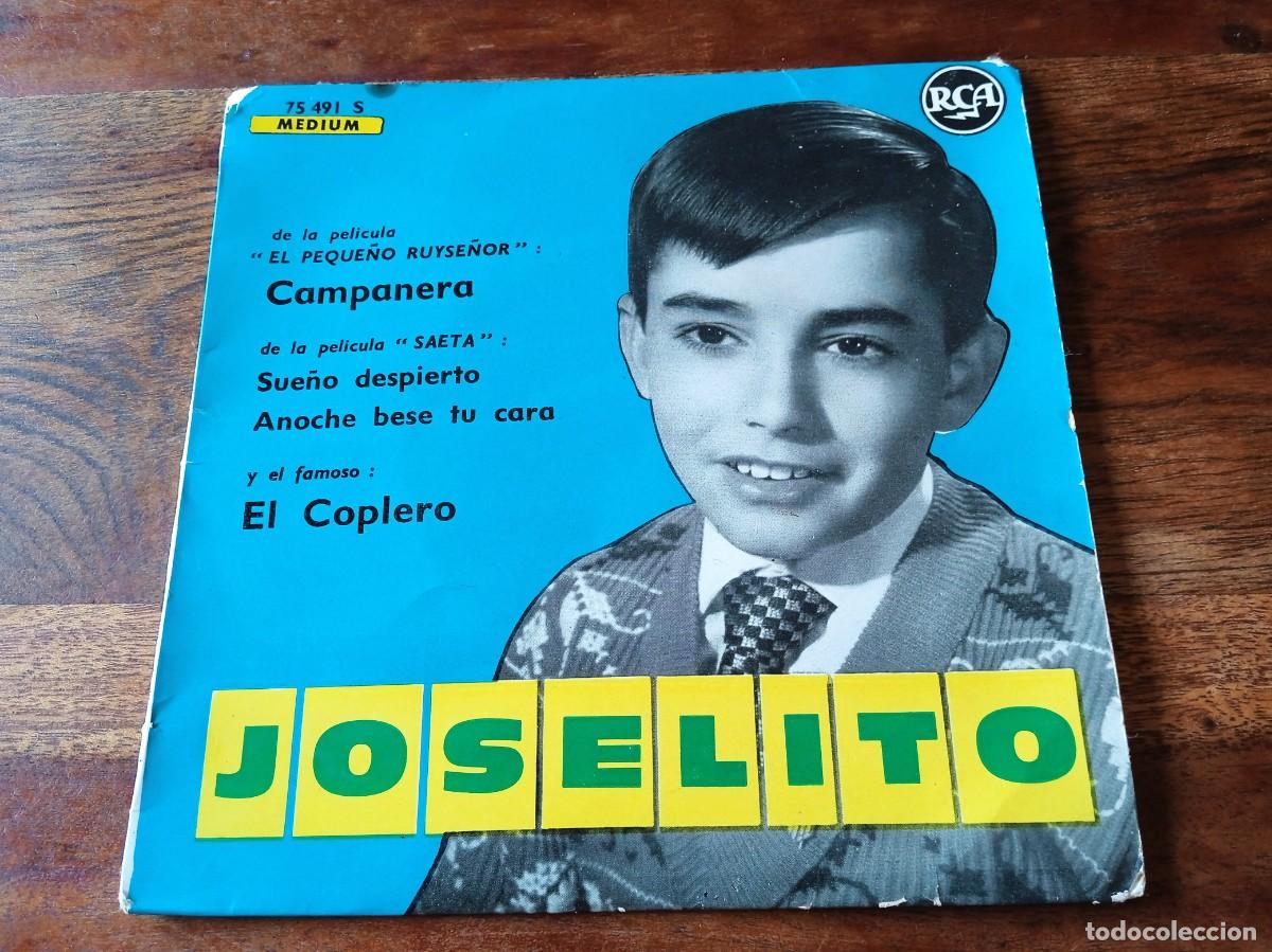 Discos de vinilo: Joselito - Campanera, Sue&ntilde;o despierto, El coplero - Single Ep original RCA France