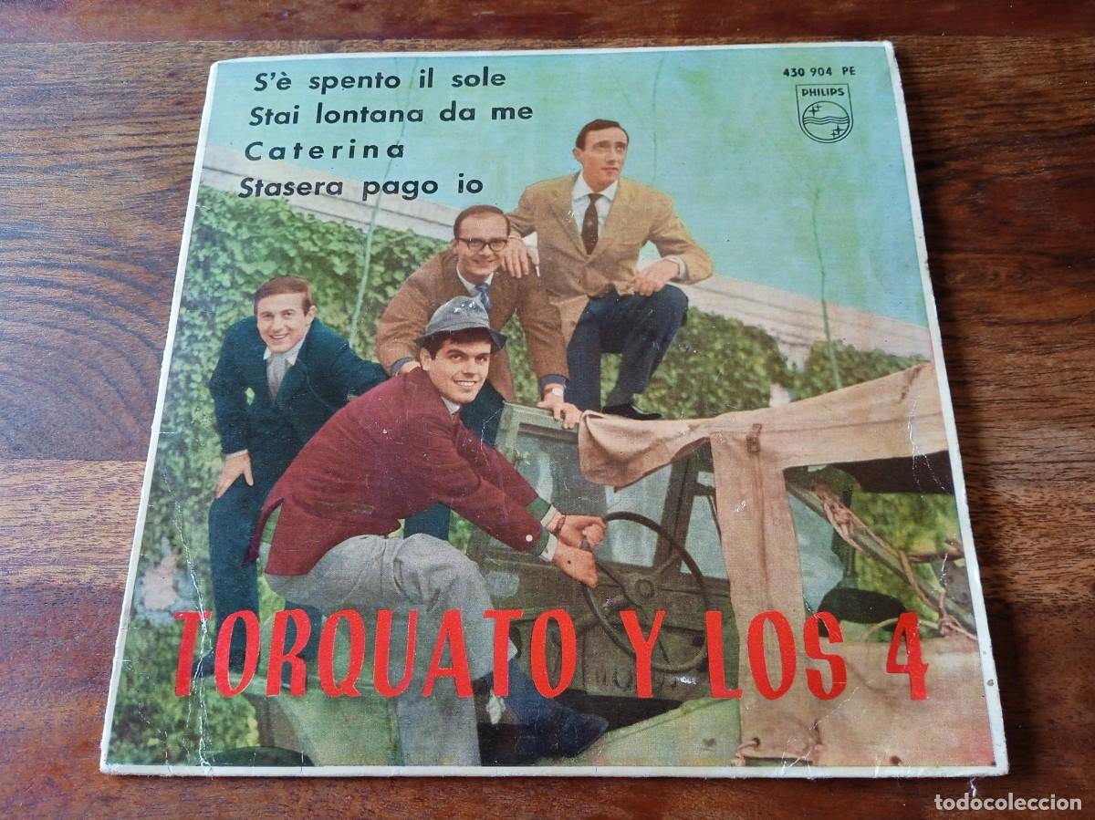 Discos de vinilo: Torcuato y los 4 - S'e spento il sole, Caterina, Stai lontana da.. - Single Ep original Philips 1963