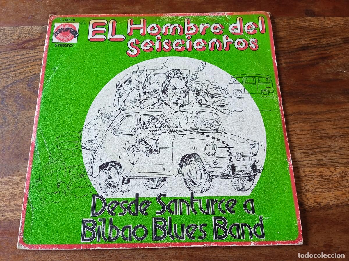 Discos de vinilo: Desde Santurce a Bilbao blues band - El hombre del seiscientos - Single original CFE 1973