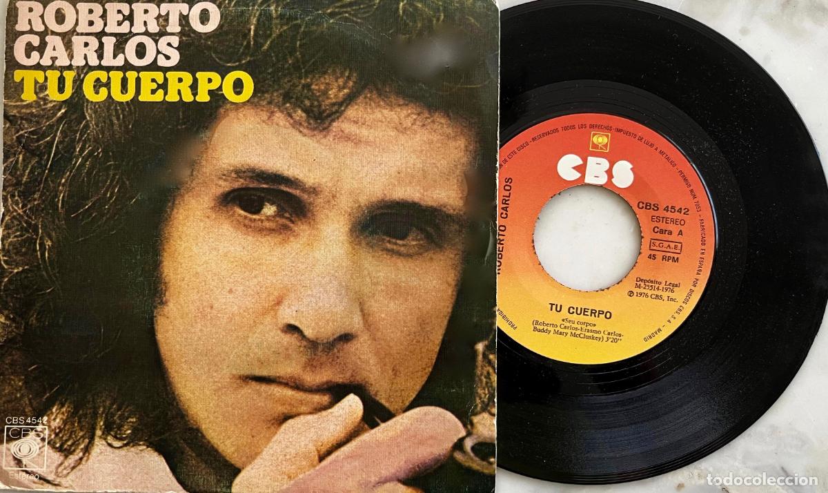 Discos de vinilo: ROBERTO CARLOS. TU CUERPO. SINGLE ORIGINAL ESPA&Ntilde;A 1976