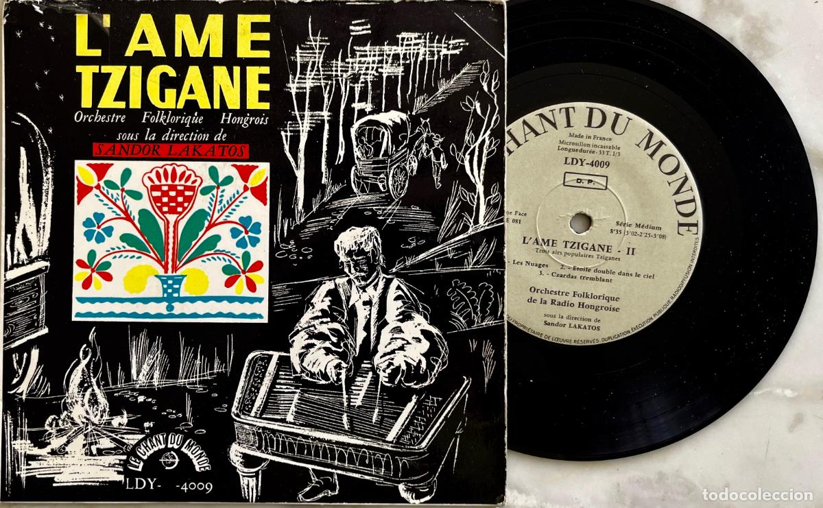 Discos de vinilo: L&acute;AME TZIGANE, ORCHESTRE FOLKLORIQUE HONGROIS. CZARDAS EN FA MAJEUR. SANDOR LAKATOS. EP FRANCIA