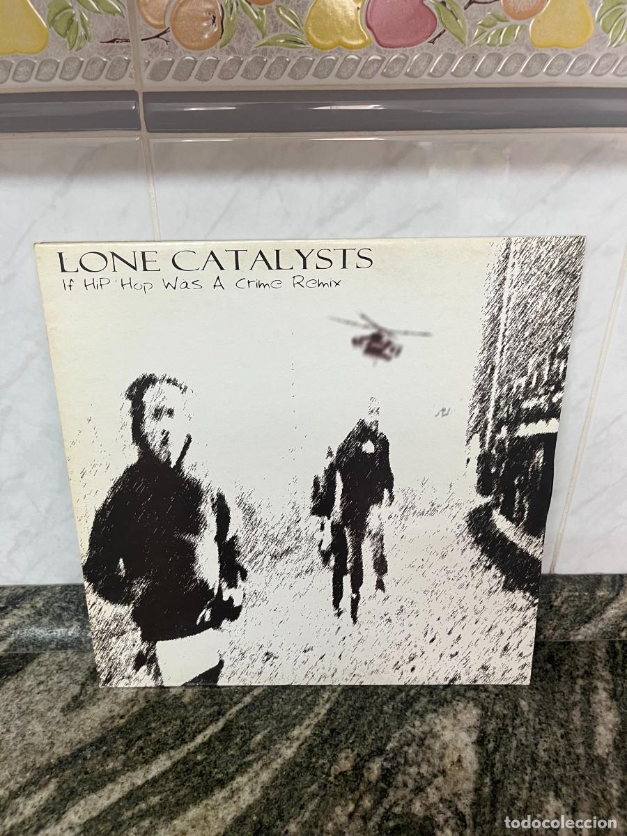 Discos de vinilo: Lone Catalysts If Hip Hop Was A Crime (Remix)