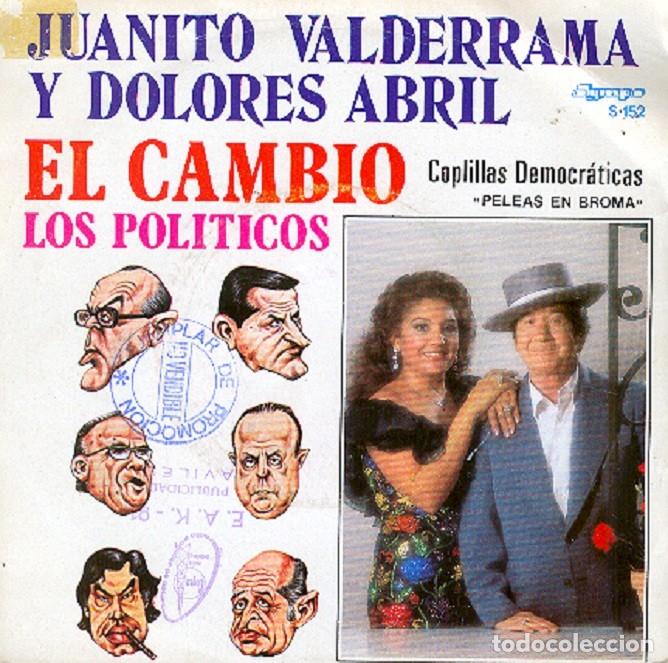Discos de vinilo: Juanito Valderrama y Dolores Abril &ndash; El Cambio; Los pol&iacute;ticos &ndash; OLYMPO 152 &ndash; 1982