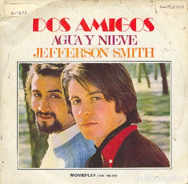Discos de vinilo: Dos Amigos &ndash; Agua y nieve; Jefferson Smith &ndash; MOVIEPLAY 20.528 &ndash; 1971
