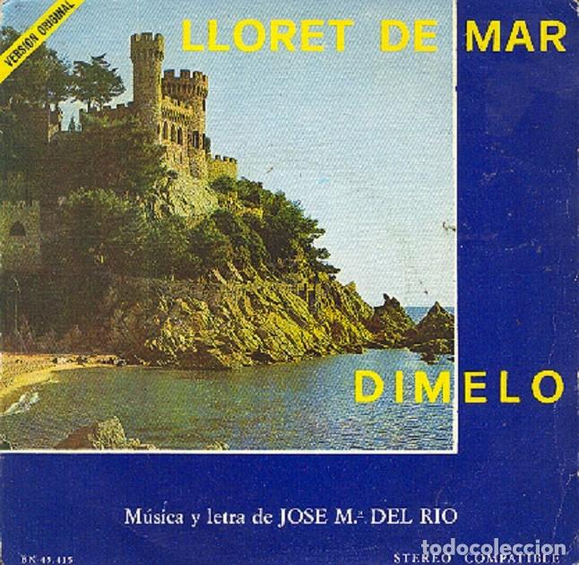 Discos de vinilo: Jos&eacute; M&ordf; del R&iacute;o &ndash; Lloret de Mar; D&iacute;melo &ndash; 1974