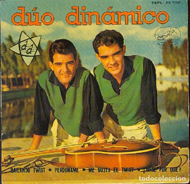 Discos de vinilo: D&uacute;o Din&aacute;mico &ndash; Bailando Twist; Perd&oacute;name; Me gusta el Twist + 1 &ndash; VSA 13.752 &ndash; 1962