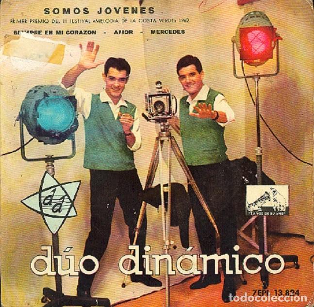 Discos de vinilo: D&uacute;o Din&aacute;mico &ndash; Somos j&oacute;venes; Siempre en mi coraz&oacute;n; Mercedes + 1 &ndash; VSA 13.824 &ndash; 1962